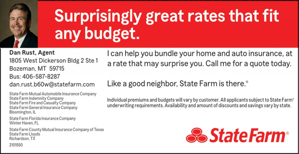 Surprinsingly Great Rates that Fit Any Budget, Dan Rust - State Farm, Bozeman, MT