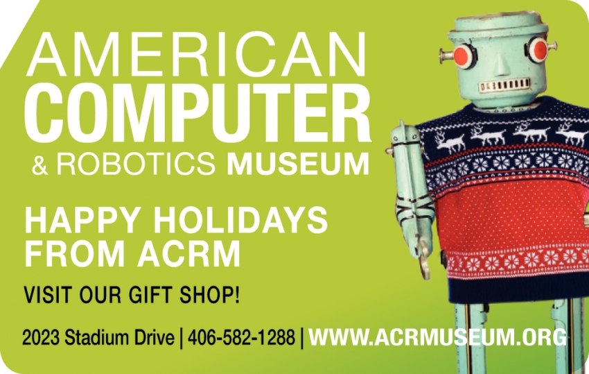 Happy Holidays, American & Robotics Museum, Bozeman,