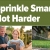 Sprinkle Smarter, Not Harder