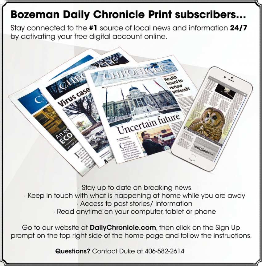 Bozeman Daily Chronicle Print Subscribers...