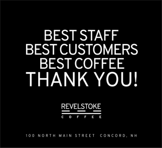 Best Staff Best Customers Best Coffee Thank You!