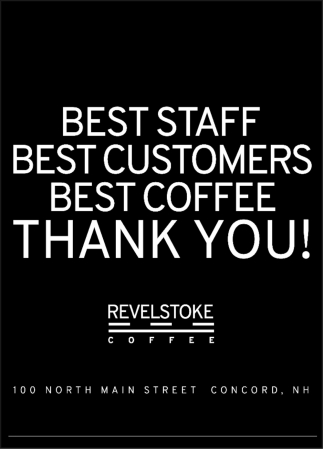 Best Staff Best Customers Best Coffee Thank You!