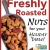 Freshly Roasted Nuts