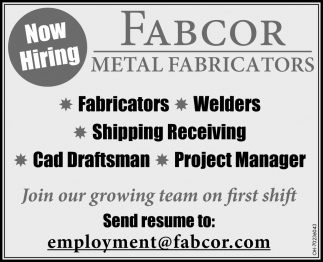Fabricators, Welders, Shipping Receiving, Cad Draftsman, Project Manager