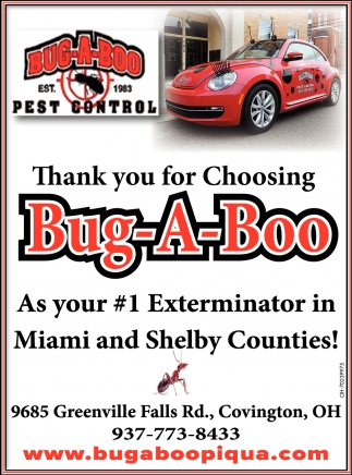 Thank you for choosing Bug A Boo As Your #1 Exterminator in Miami and Shelby Counties!