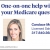 One-On-One Help with Your Medicare Questions