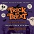 Trick or Treat