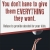 You Don't Have to Give Them Everything They Want
