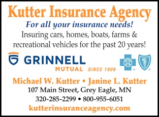 For All Your Insurance Needs Kutter Insurance Agency Grey Eagle Mn
