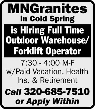 Hiring Full Time Outdoor Warehouse Forklift Operator Mark Nierenhausen Granites Cold Spring
