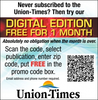 Never Suscribed to the Union-Times? Then Try Our Digital Edition Free for 1 Month
