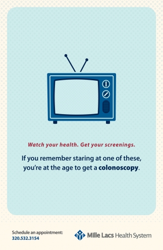 Watch Your Health. Get Your Screening
