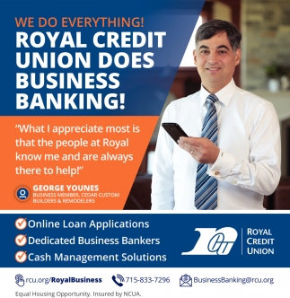 We Do Everything! Royal Credit Union Does Business Banking