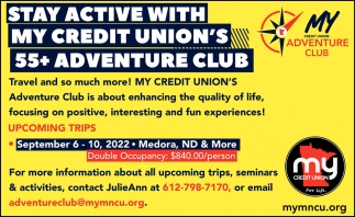 STAY ACTIVE WITH MY CREDIT UNION'S 55+ ADVENTURES CLUB