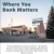 Where You Bank Matters