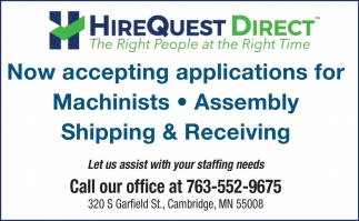 Now Accepting Application for Machinists, Assembly, Shipping & Receiving