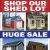 Shop Our Shed Lot