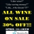 All Wine on Sale 30% OFF!!!
