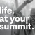 Life. at Your Summit.