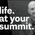 Life. at Your Summit.