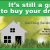 It's Still a Great Time to Buy Your Dream Home!