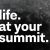 Life. at Your Summit.