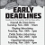 Early Deadlines