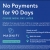 No Payments for 90 Days