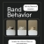 Band Behavior