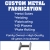 Custom Metal Fabrication