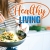 Healthy Living