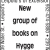 New Group of Books on Hygge