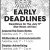 Early Deadlines
