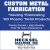 Custom Metal Fabrication