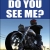 Do You See Me?