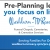 Pre-Planning Lets You Focus on Life