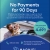 No Payments for 90 Days