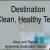 Destination Clean, Healthy Teeth 