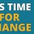 It's Time for Change