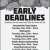 Early Deadlines