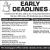 Early Deadlines