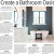 Create a  Bathroom Oasis