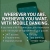 Wherever Your Are. Whenever You Want. With Mobile Banking