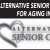 Alternative Senior Care Your Local Resource for Aging in Place for 20 Years