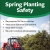 Spring Planting Safery