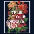 True to Our Roots