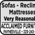 Sofa-Recliners Mattresses Very Reasonable