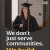 We Don't Just Serve Communities