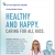 Healthy and Happy Caring for All Kids