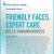 Friendly Face. Expert Care